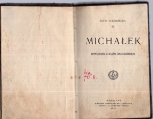 Bukowiecka Zofia - Michałek. Opowiadanie z czasów Jana Kazimierza.