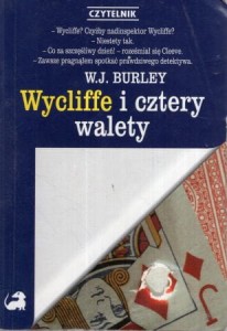 Burley W. J. - Wycliffe i cztery walety. Przełożyła Ryszarda Grzybowska.
