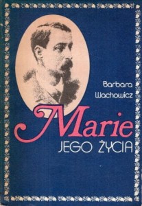 Wachowicz Barbara - Marie jego życia.