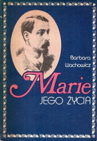Wachowicz Barbara - Marie jego życia.