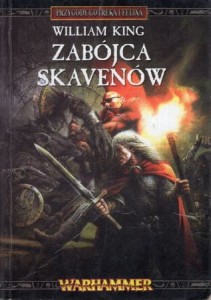 King William - Zabójca Skavenów. /Warhammer. Przygody Gotreka i Felixa, tom II/.