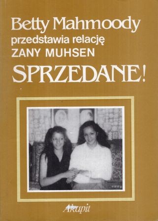 Mahmoody Betty, Muhsen Zany - Sprzedane. Dokument.