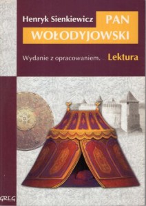 Sienkiewicz Henryk - Pan Wołodyjowski. Lektura z opracowaniem.