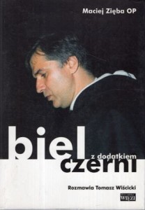 Zięba Maciej - Biel z dodatkiem czerni. Rozmowa Tomasz Wiścicki.