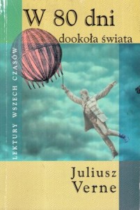 Verne Juliusz - W 80 dni dookoła świata. /Lektury wszech czasów/.