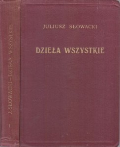 Słowacki Juliusz - Dzieła wszystkie. Pod redakcją Juliusza Kleinera. Tom I/XVII. (19 voluminów).