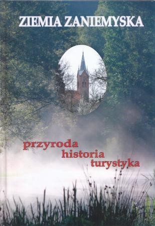 Ziemia zaniemyska. Przyroda. Historia. Turystyka.