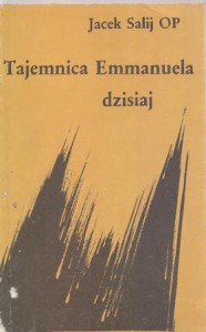 Salij Jacek - Tajemnica Emmanuela dzisiaj.