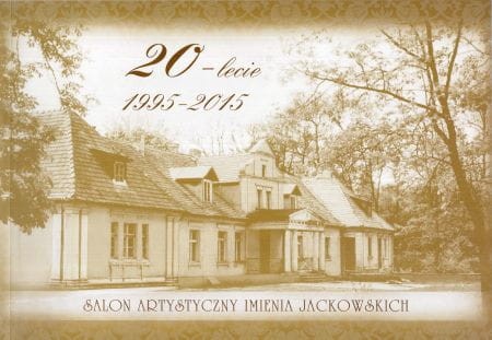 Salon Artystyczny imienia Jackowskich w 20-lecie. 1995-2015