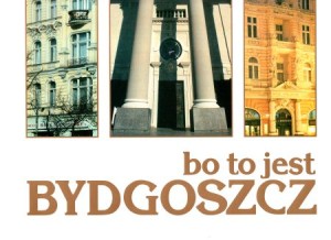 Bo to jest Bydgoszcz. /Album/.