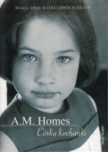 Homes A.M. - Córka kochanki. Przełożyła Ewa Budrewicz-Wałaszewska.
