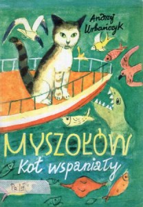 Urbańczyk Andrzej - Myszołów, kot wspaniały.