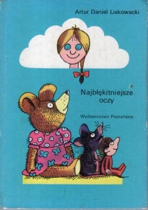 Liskowacki Artur Daniel - Najbłękitniejsze oczy. Ilustrował Jerzy Flisak.