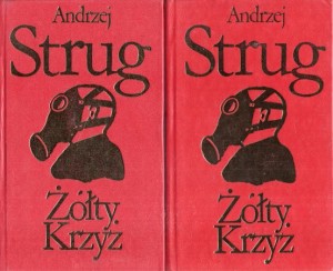 Strug Andrzej - Żółty Krzyż. I Tajemnica Renu. 2 Bogowie Germanii. 3 Ostatni film Evy Evard. /Biblioteka Klasyki Polskiej i Obcej/.