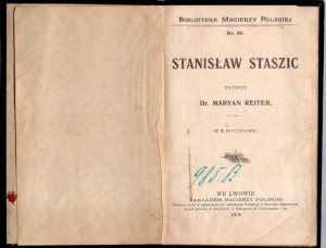 Reiter Maryan - Stanisław Staszic. Z 5 rycinami. /Biblioteka Macierzy Polskiej/.