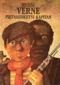 Verne Julliusz - Piętnastoletni kapitan. Przełożyła Maria Zajączkowska. Ilustrował Mieczysław Majewski.