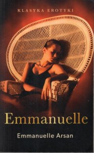 Arsan Emmanuelle - Emmanuelle. Przełożyła Anita Uniechowska.