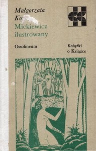 Komza Małgorzata - Mickiewicz ilustrowany. /Książki o Książce/.