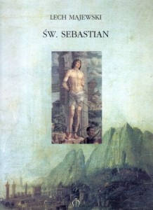 Majewski Lech - Św. Sebastian. Oratorium.