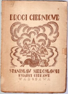 Sierosławski Stanisław - Cierniowe drogi. Nowele i Opowiadania. JEDYNE WYDANIE!