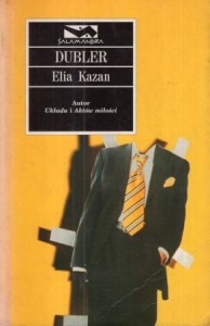  Kazan Elia - Dubler. Przełożył Jan Aleksandrowicz. /Salamandra/.