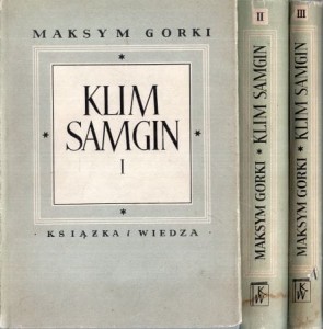 Gorki Maksym - Klim Samagin (Czterdzieści lat). Przełożył Artur Sandauer. Tom I/III.