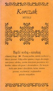 Korczak Janusz - Myśli. Wybrała i wstępem opatrzyła Hanna Kirchner. /Biblioteczka Aforystów/