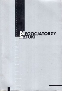 Negocjatorzy sztuki wobec rzeczywistości.