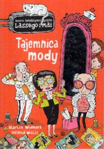 Widmark Martin, Willis Helena - Tajemnica mody. Przełożyła ze szwedzkiego Barbara Gawryluk. /Biuro Detektywistyczne Lassego i Mai/. 