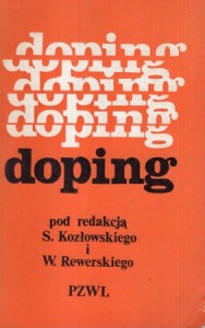 Doping. Pod redakcją Stanisława Kozłowskiego i Wojciecha J. Rewerskiego. 
