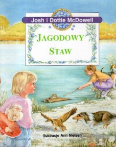McDowell Josh i Dottie - Jagodowy staw. Ilustracje Ann Nielsen.