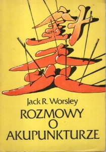 Worsley Jack R. - Rozmowy o akupunkturze.