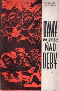Jasiński Tadeusz - Dymy wyższe nad dęby. Opowiadania z dziejów Ziemi Lubuskiej. Ilustrował Ignacy Bieniek.