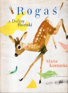 Kownacka Maria - Rogaś z Doliny Roztoki. Ilustrował Janusz Grabiański.