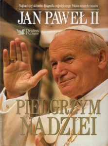 Jan Paweł II - Pielgrzym nadziei. Jestem z Wami.