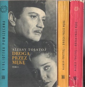 Tołstoj Aleksy - Droga przez mękę. Tłumaczył Władysław Broniewski. T. I/III.