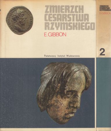 Gibbon Edward - Zmierzch Cesarstwa Rzymskiego.