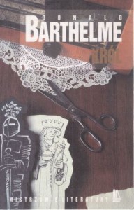 Barthelme Donald - Król. Przełożył Jacek Wietecki. /Mistrzowie Literatury./ 