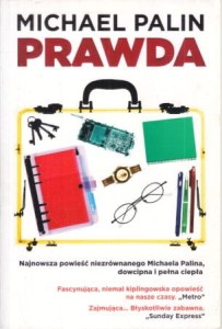 Palin Michael - Prawda. Przełożyła Olga Siara.