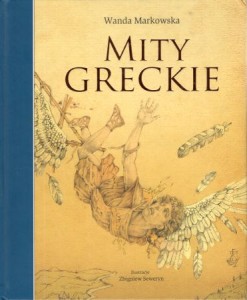 Markowska Wanda - Mity greckie. Ilustracje Zbigniew Seweryn.
