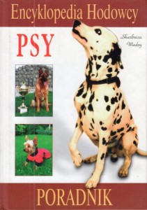 Kurek Monika - Encyklopedia hodowcy. Psy.