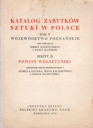 Katalog Zabytków Sztuki w Polsce. T. V. Województwo poznańskie. Zeszyt 28. Powiat wolsztyński.