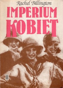 Billington Rachel - Imperium kobiet. Przełożyła Zofia Kierszys.