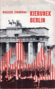 Żukrowski Wojciech - Kierunek Berlin. Nowele filmowe.