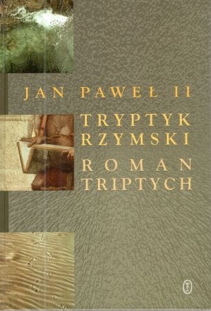Wojtyła Karol Jan Paweł II- Tryptyk rzymski. Medytacje. Roman Triptych. Meditations.