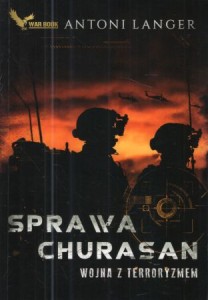 Langer Antoni - Sprawa Churasan. Wojna z terroryzmem.