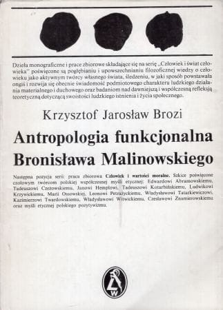 Brozi Krzysztof Jarosław - Antropologia funkcjonalna Bronisława Malinowskiego. Problemy metodologiczne.