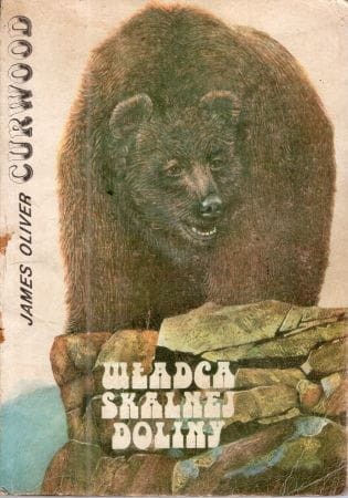 Curwood James Oliver - Władca skalnej doliny.