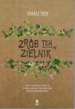 Skop Łukasz - Zrób ten zielnik.