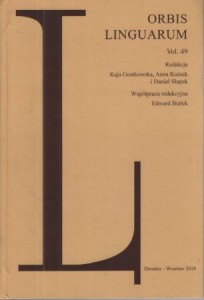 Orbis Linguarum. Vol. 49. Redakcja Kaja Gostkowska, Anna Kuźnik i Daniel Słapek.
